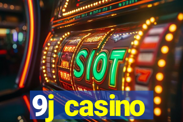 9j casino